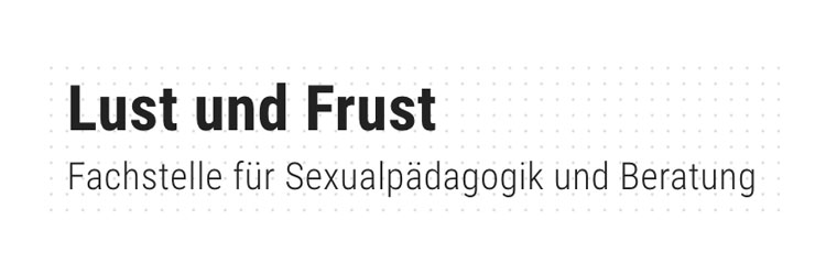 lustundfrust.ch – Sexualpädagogik für Fachpersonen